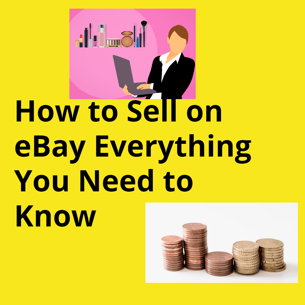 How to Sell on eBay Everything You Need to Know